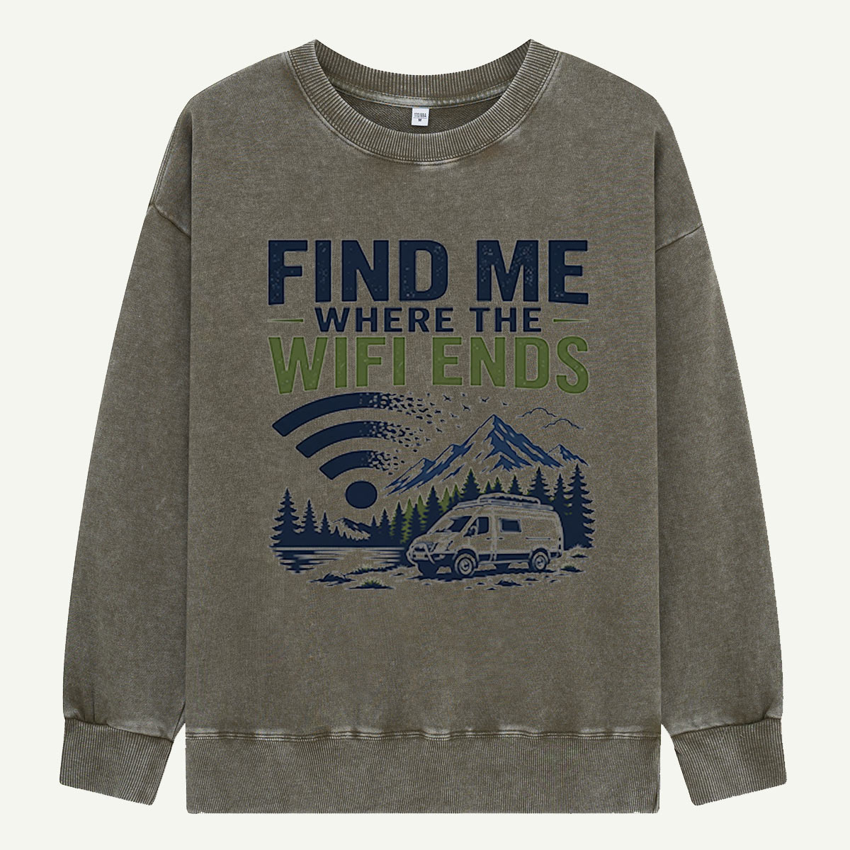 Find Me Where the Wi-Fi Ends Washed Sweatshirts