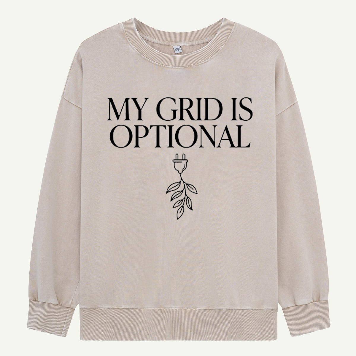 My Grid Is Optional, Nature Is Not Washed Sweatshirts
