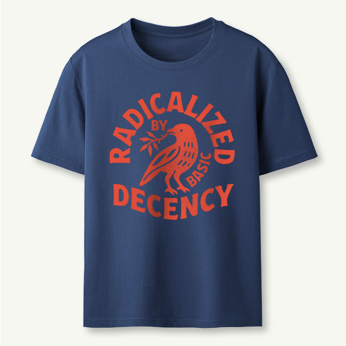 Radicalized By Basic Decency T-Shirt