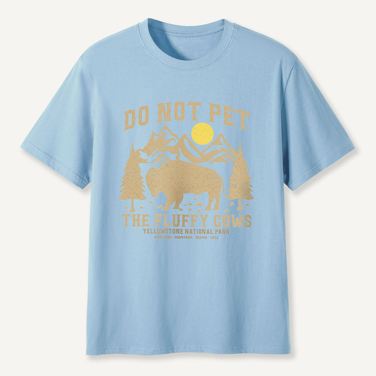 Do Not Pet the Fluffy Cows Yellowstone Sun T-Shirt
