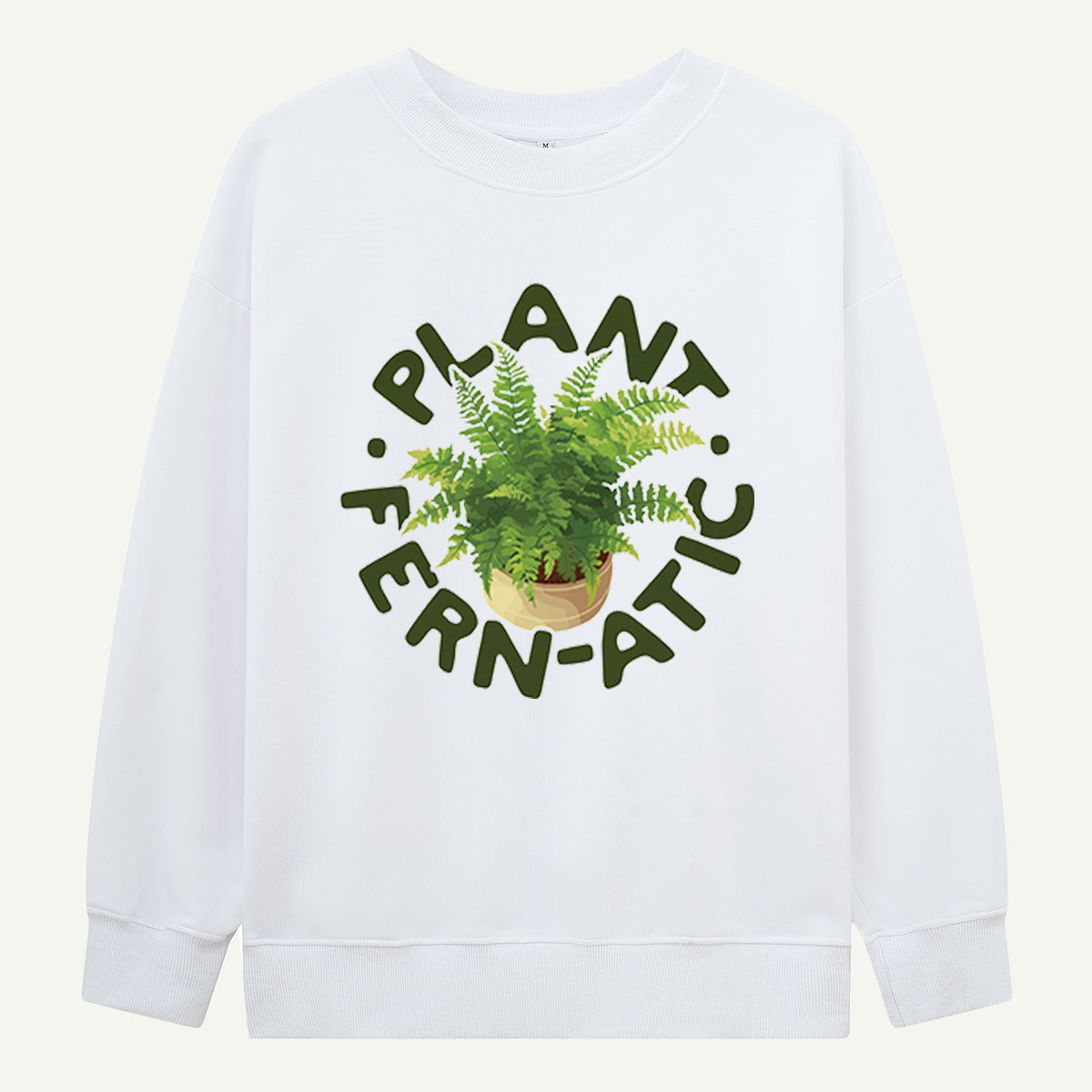 Plant Fernatic Fern Sweatshirts