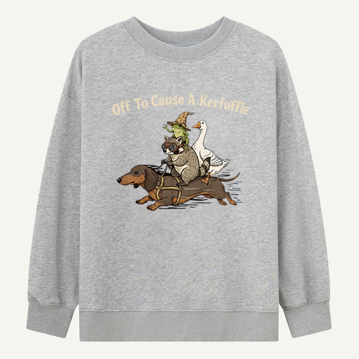 Off To Cause A Kerfuffle Sweatshirts