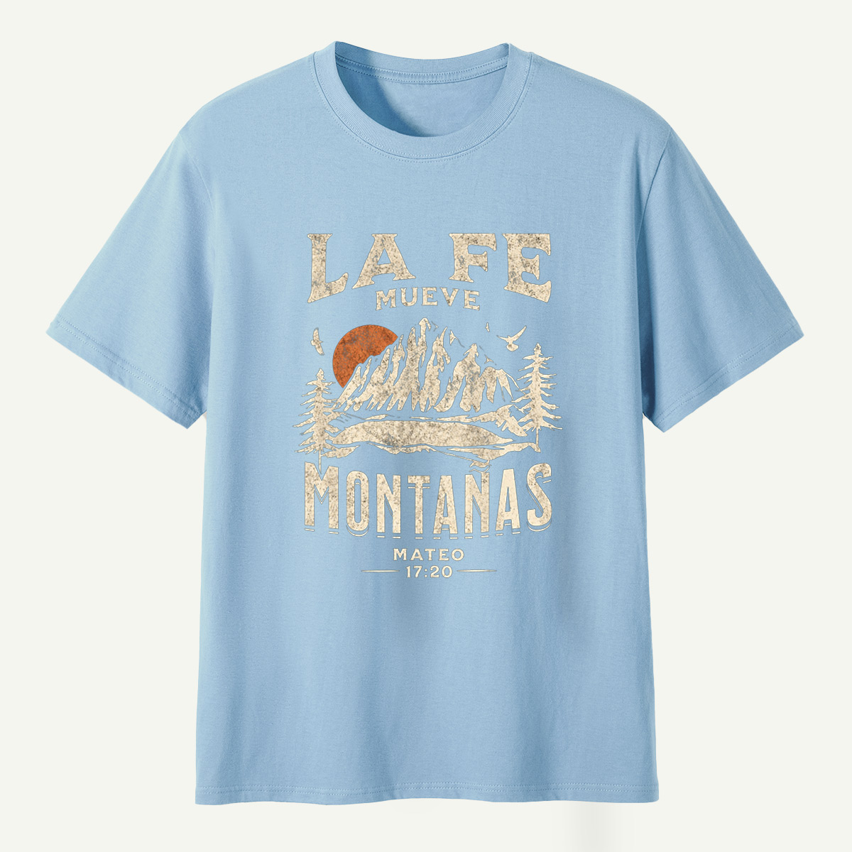 La Fe Mueve Montanas Mateo 17：20 Mountain Faith T-Shirt