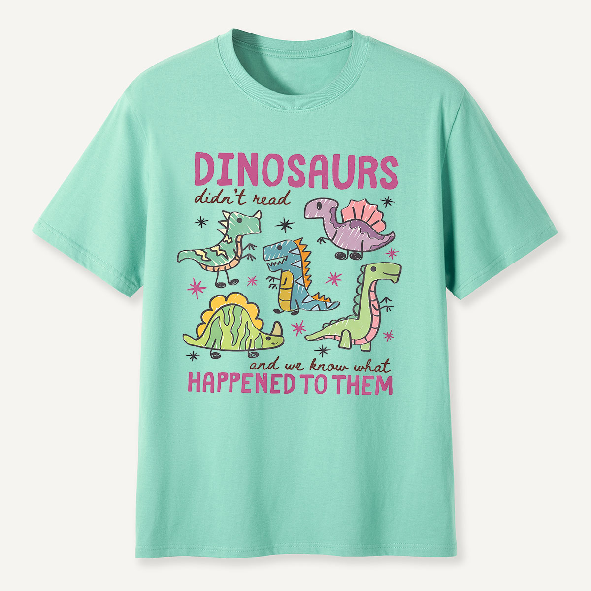 Dinosaurs Didn’t Read Funny Reading T-Shirt
