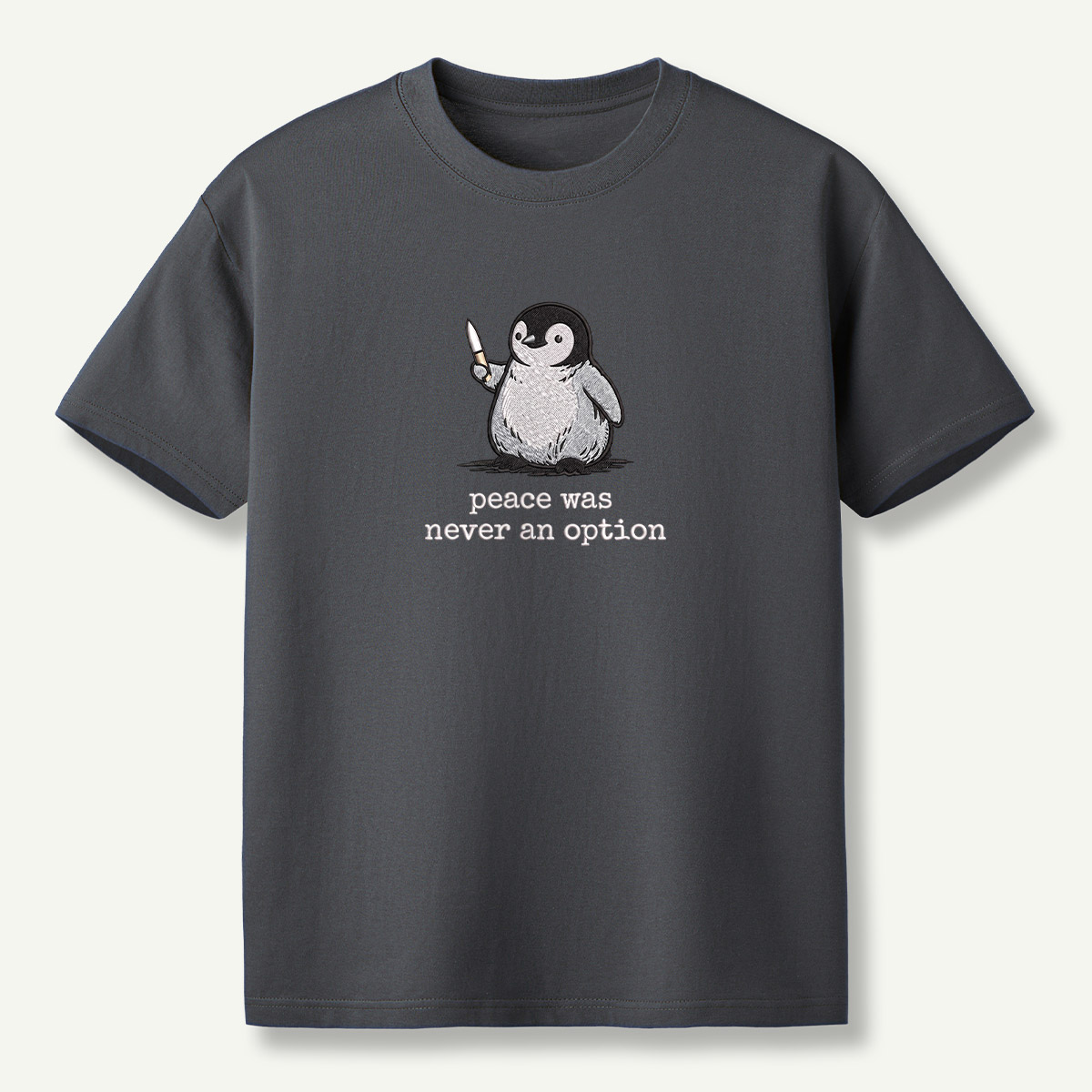 Peace Was Never An Option Penguin Embroidered T-Shirt