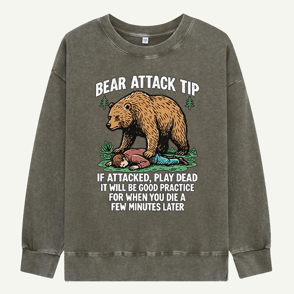 Bear Attack Tip Play Dead Dark Humor Washed Sweatshirts