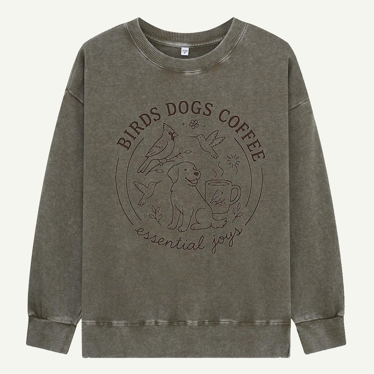Birds, Dogs & Coffee: Essential Joys Washed Sweatshirts