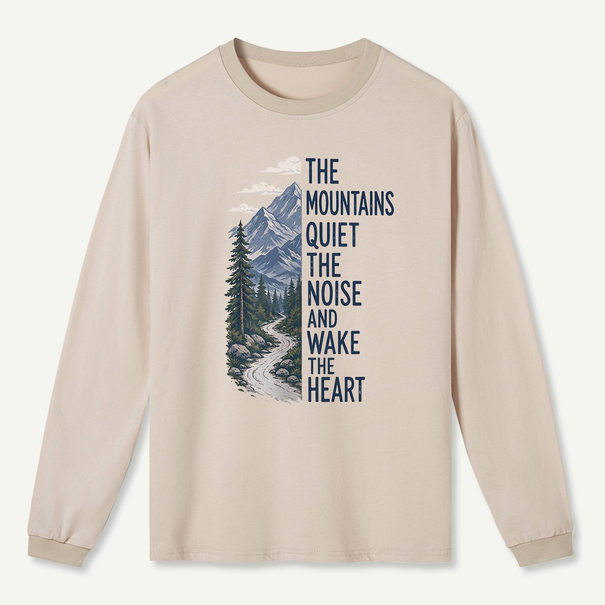 Mountains Wake the Heart Quote Long Sleeve T-Shirt