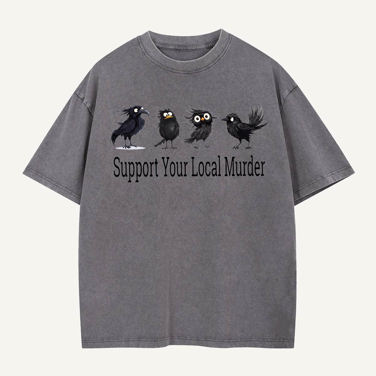  Support Your Local Murder Washed T-Shirt