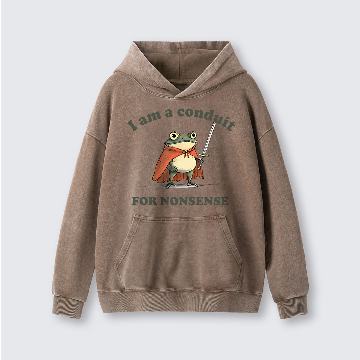 I Am A Conduit For Nonsense Washed Hoodie