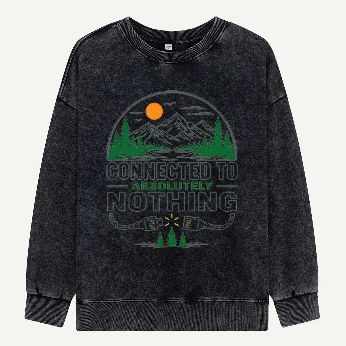 Connected to Absolutely Nothing Washed Sweatshirts