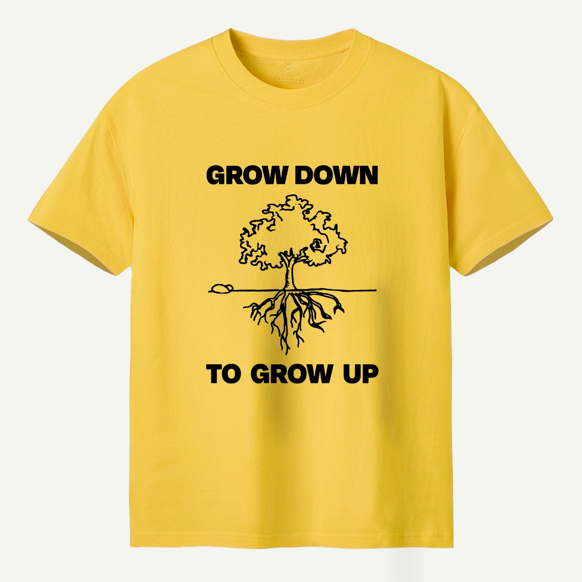 Grow Down To Grow Up T-Shirt