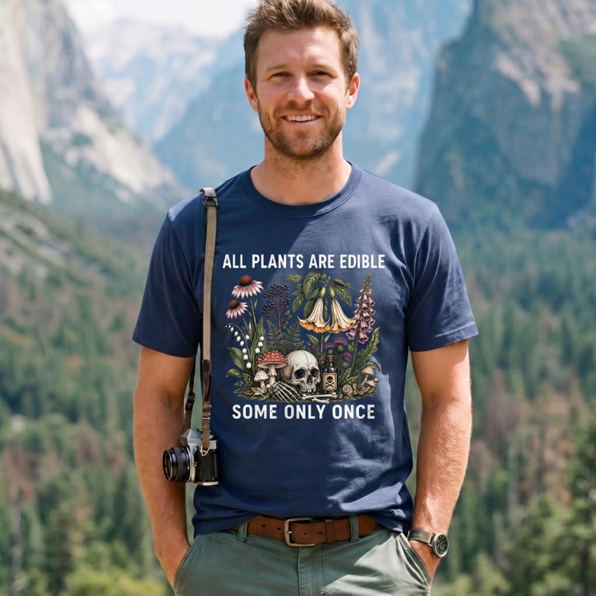 All Plants Are Edible Some Only Once T-shirt