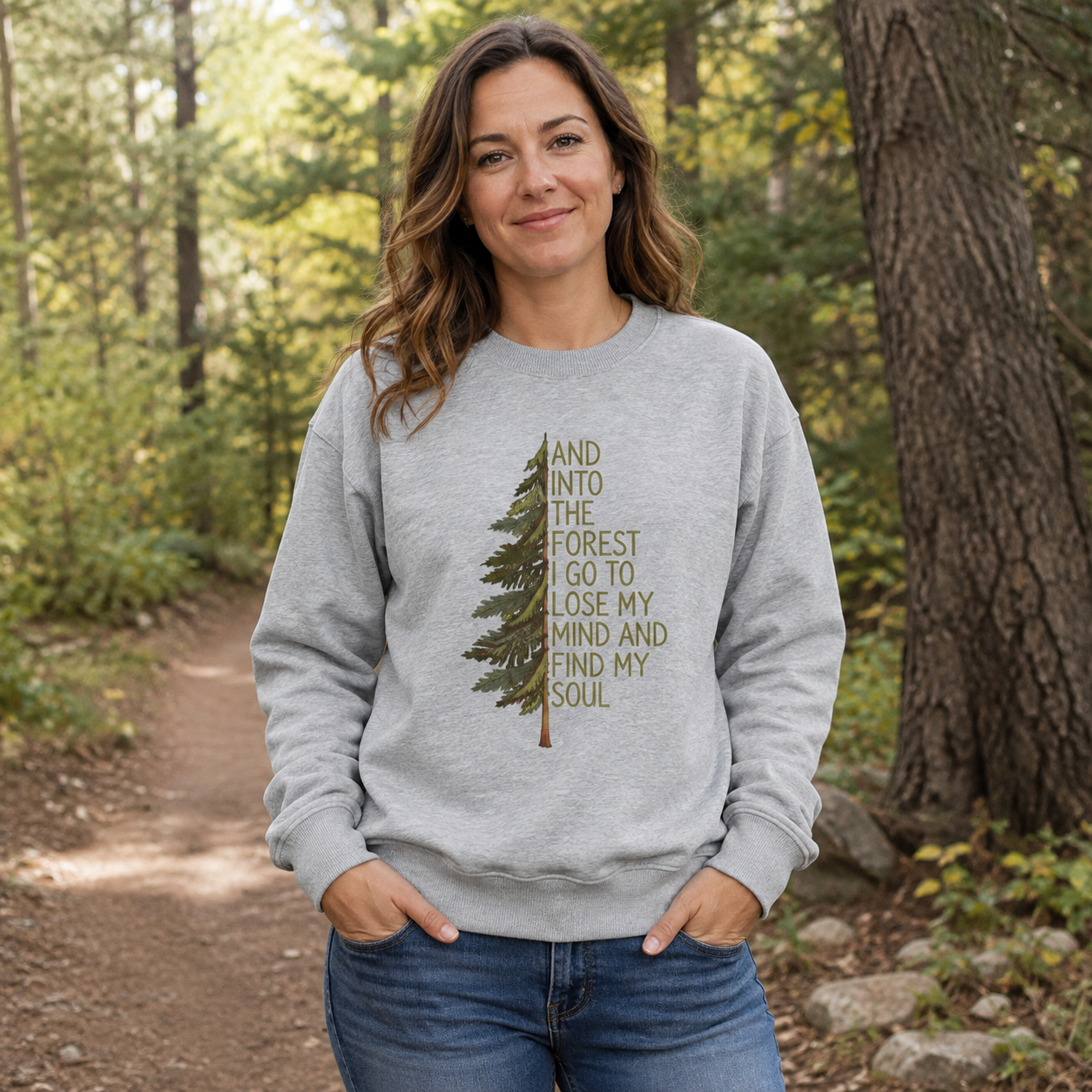 Into the Forest Tree Quote Sweatshirts