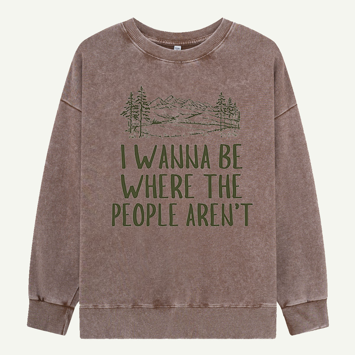 I Wanna Be Where The People Arent Washed Sweatshirts