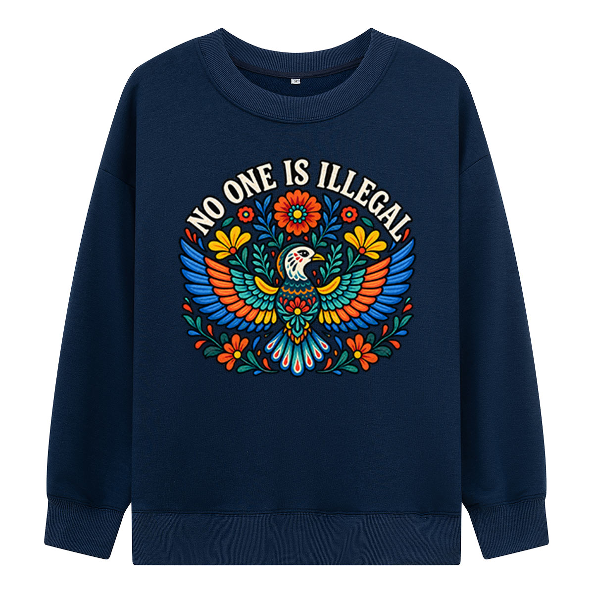 No One Is Illegal On Stolen Land Colorful Bird Statement Sweatshirts