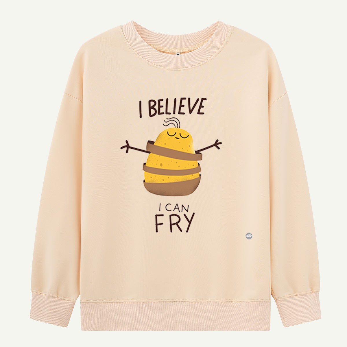 I Believe I Can Fry Potato Sweatshirts