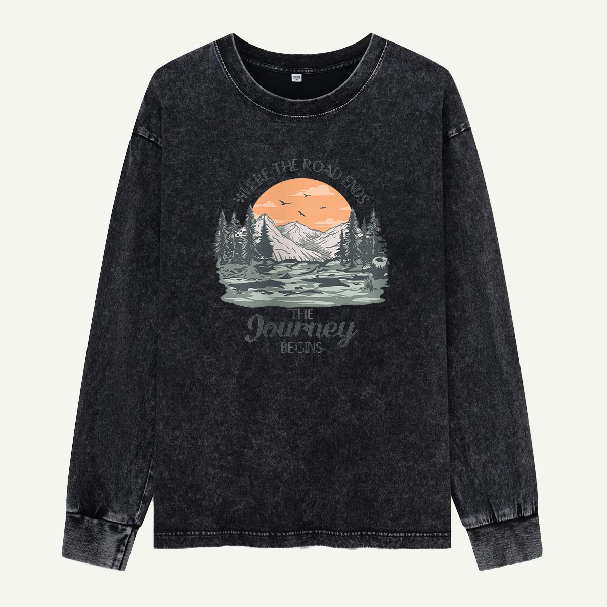 Where the Road Ends the Journey Begins Washed Long Sleeves