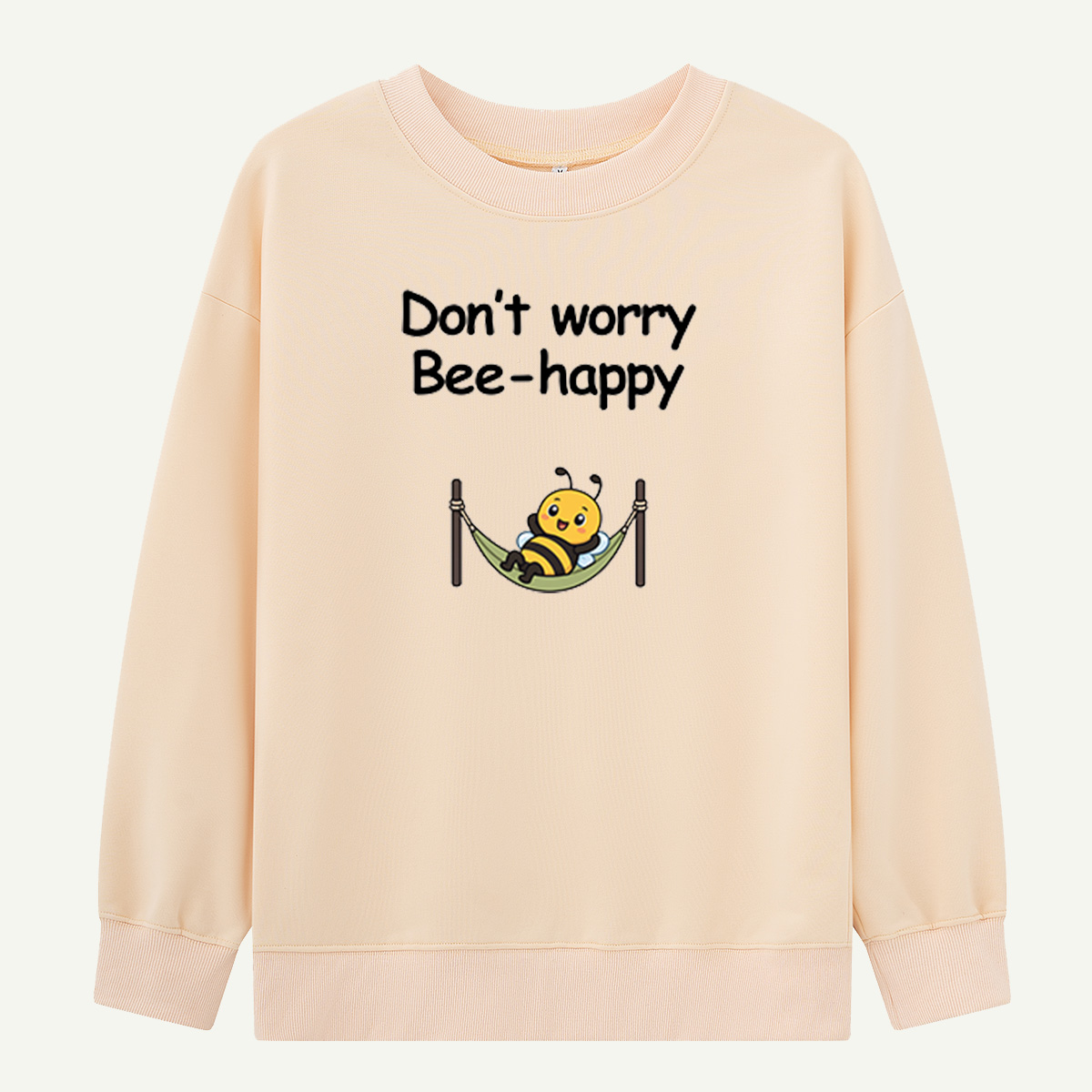 Don’t Worry Bee Happy Hammock Sweatshirts