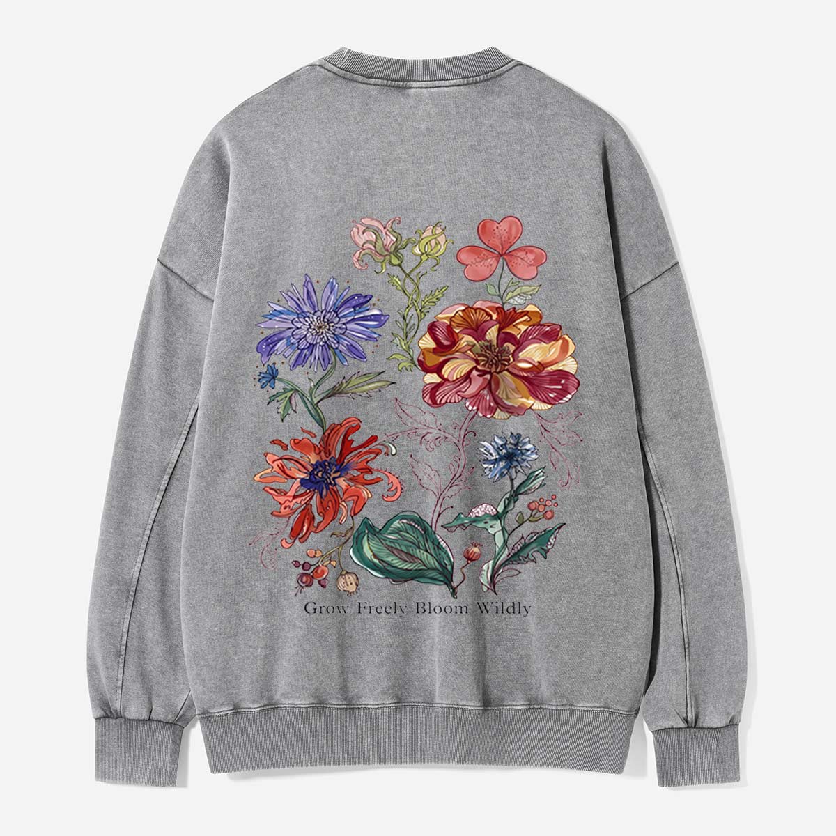 Grow Freely, Bloom Wildly Washed Sweatshirts