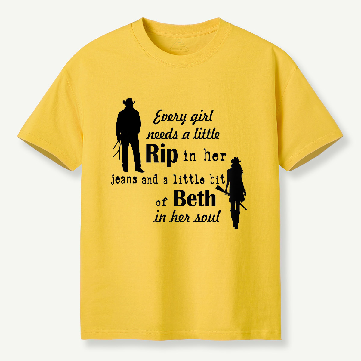 Every Girl Needs a Little Rip and Beth T-Shirt