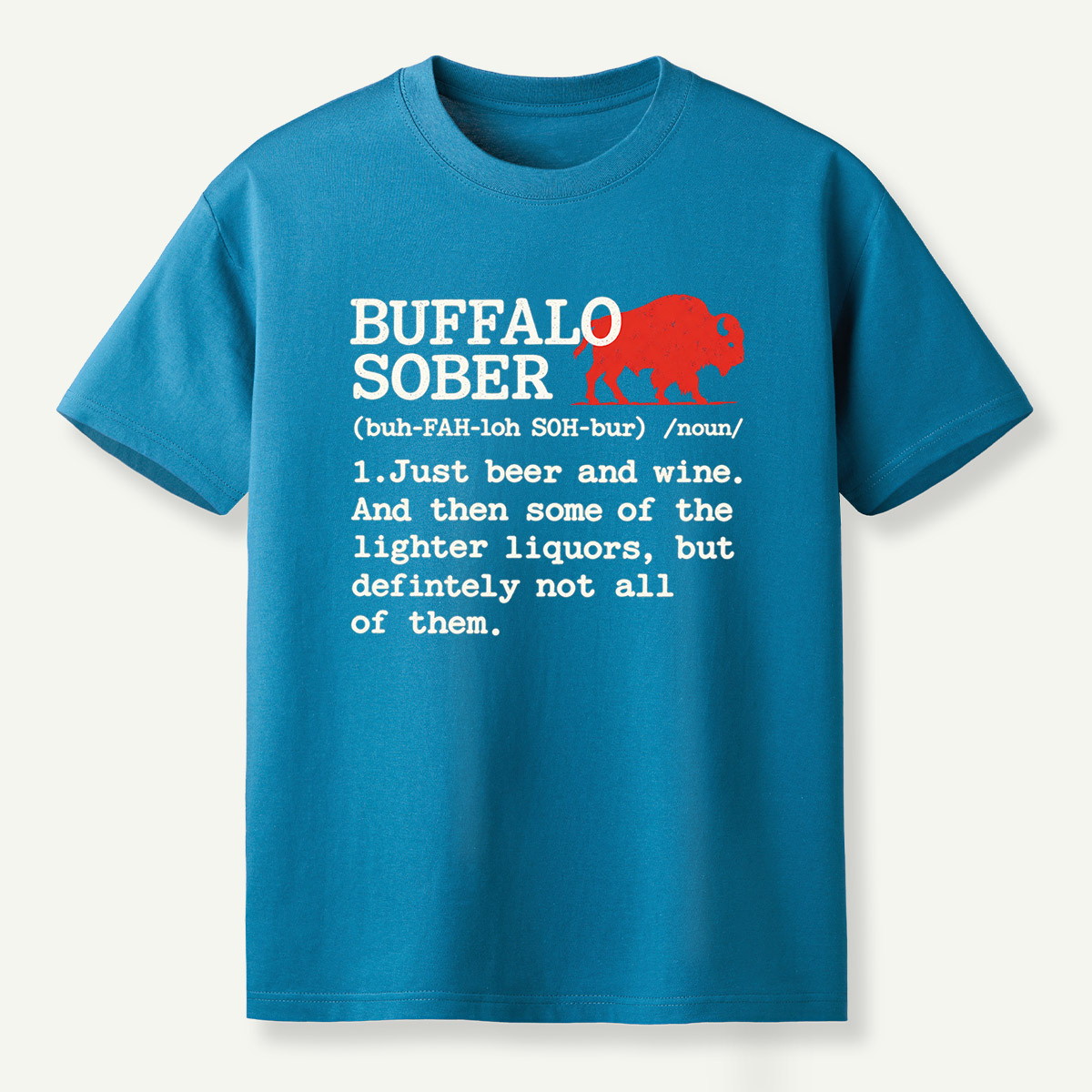 Buffalo Sober Funny Bison Drinking Humor T-Shirt