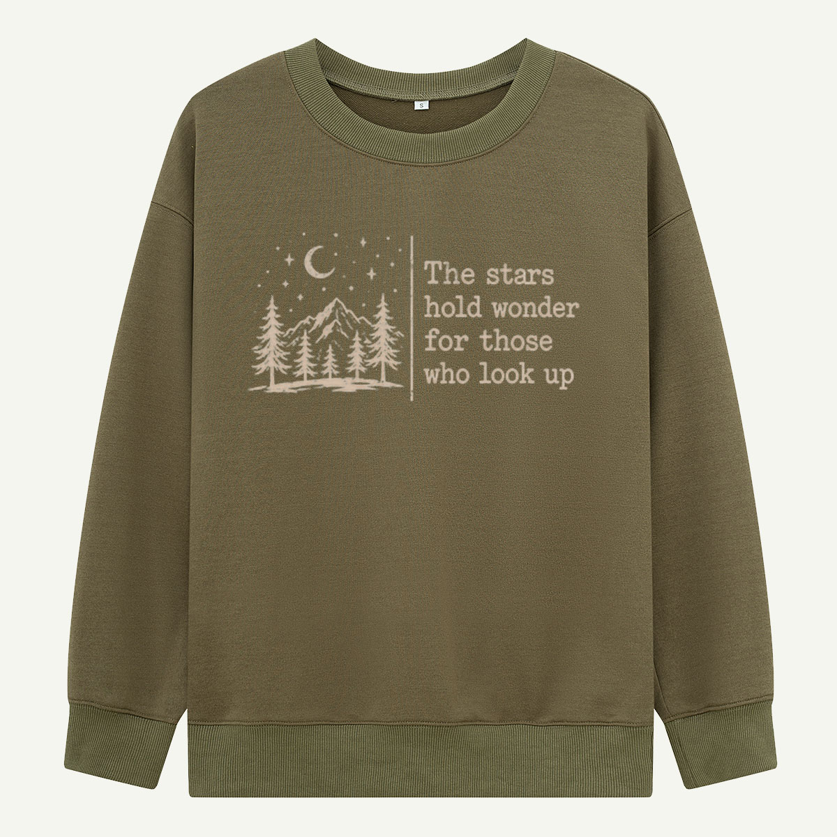 The Stars Hold Wonder For Those Who Look Up Sweatshirts