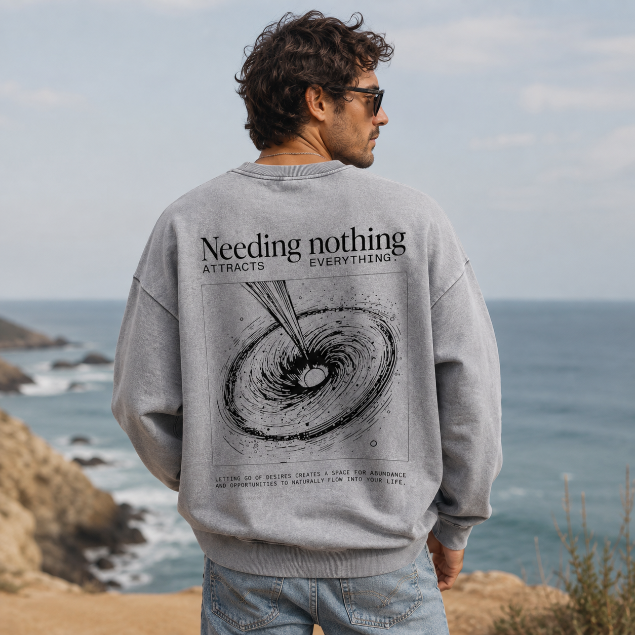 Need Nothing, Attract Everything Washed Sweatshirts