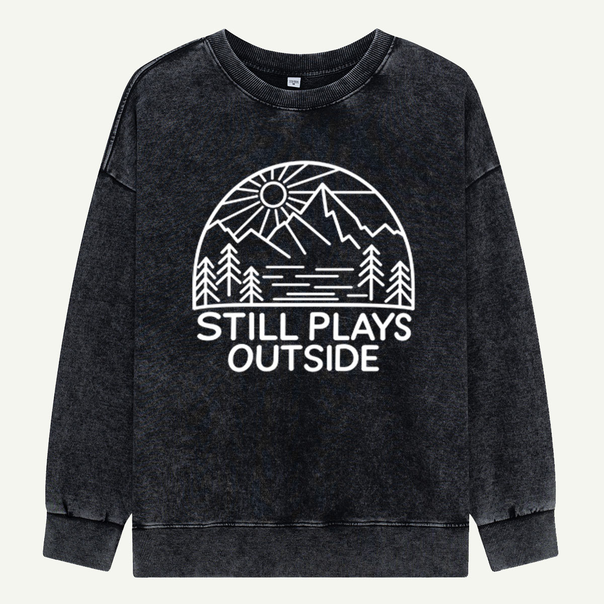 Still Plays Outside Mountain Nature Washed Sweatshirts