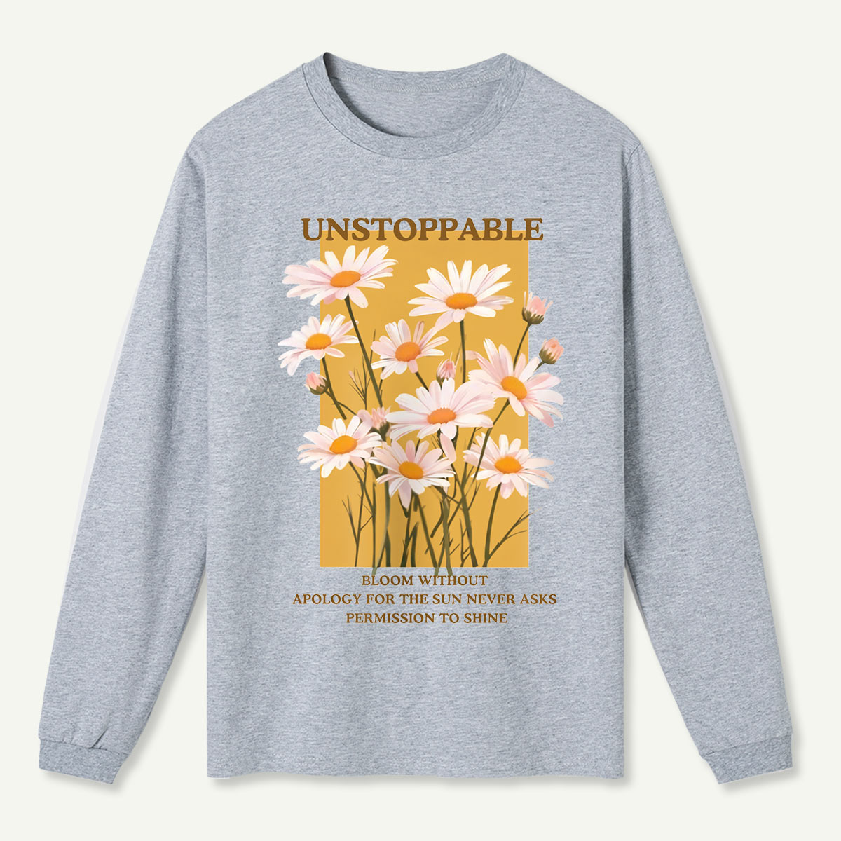 Unstoppable Daisy Long Sleeve T-Shirt