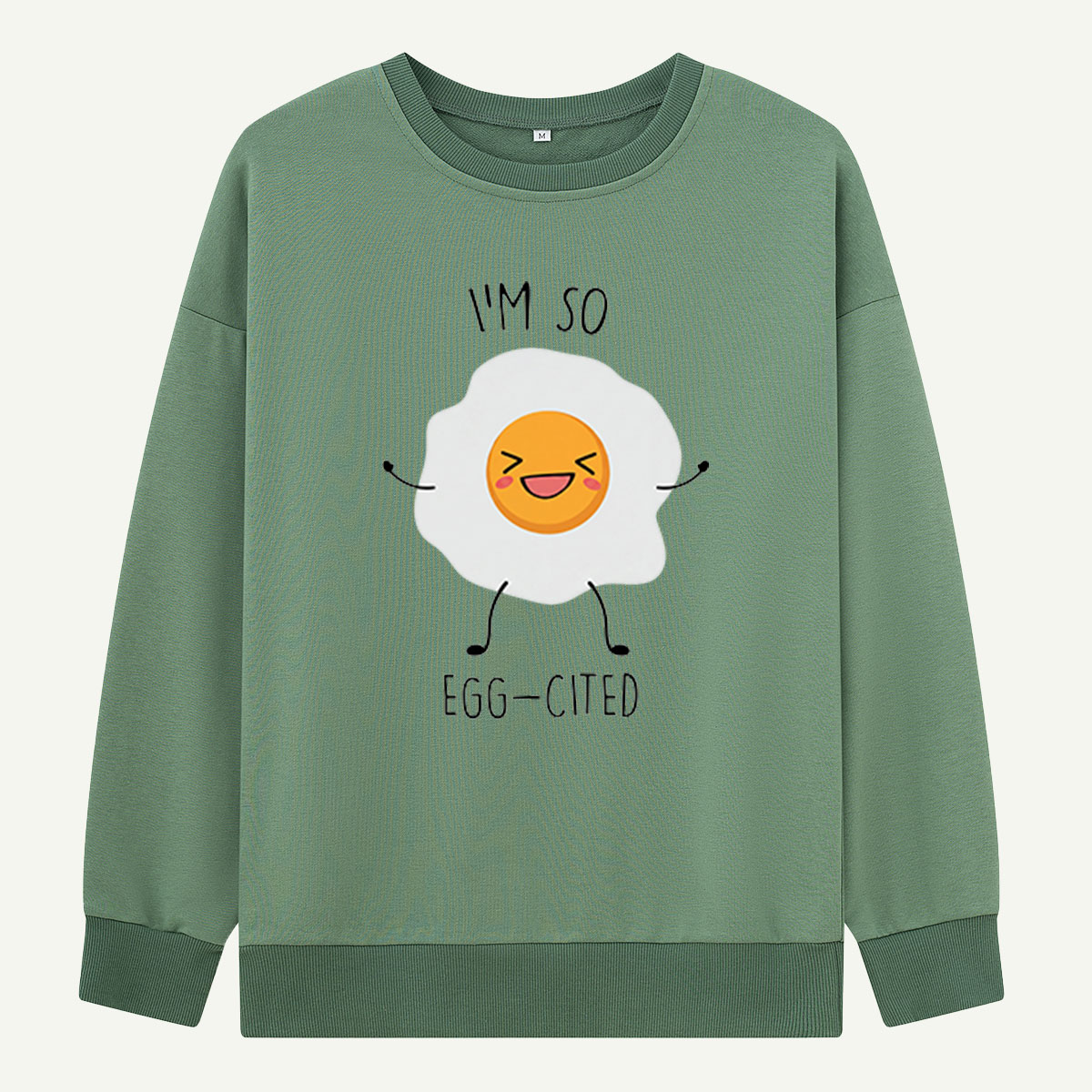 I’m So Egg‑cited Egg Sweatshirts