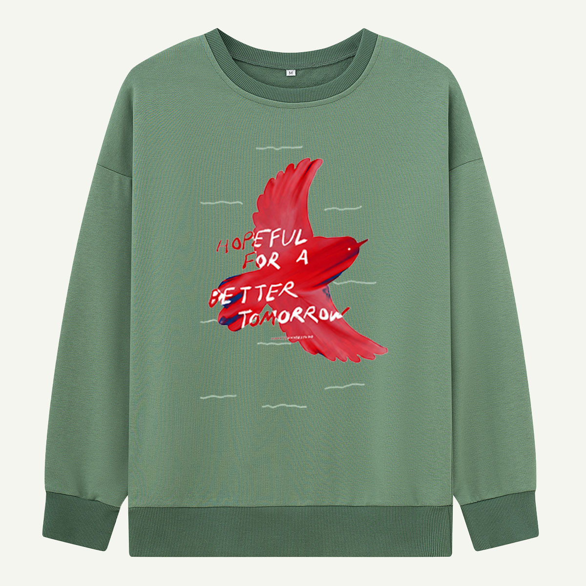 Hopeful For a Better Tomorrow Bird Sweatshirts