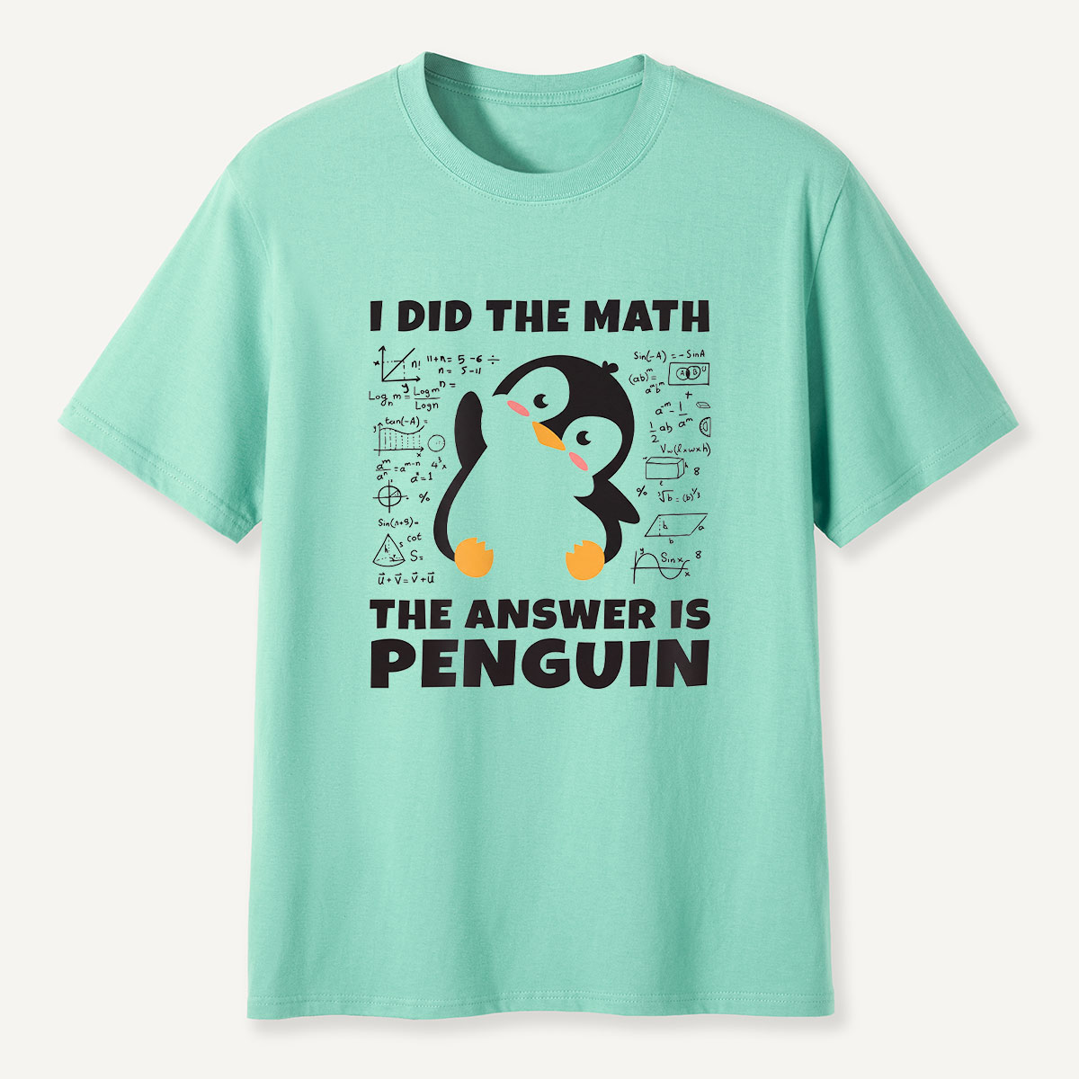 I Did The Math The Answer Is Penguin T-Shirt