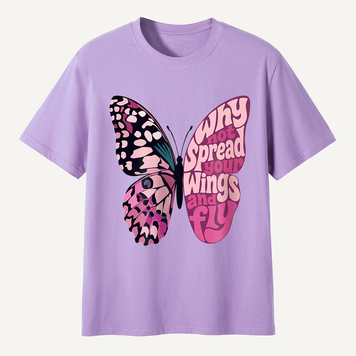 Why Not Spread Your Wings and Fly Butterfly  T-Shirt