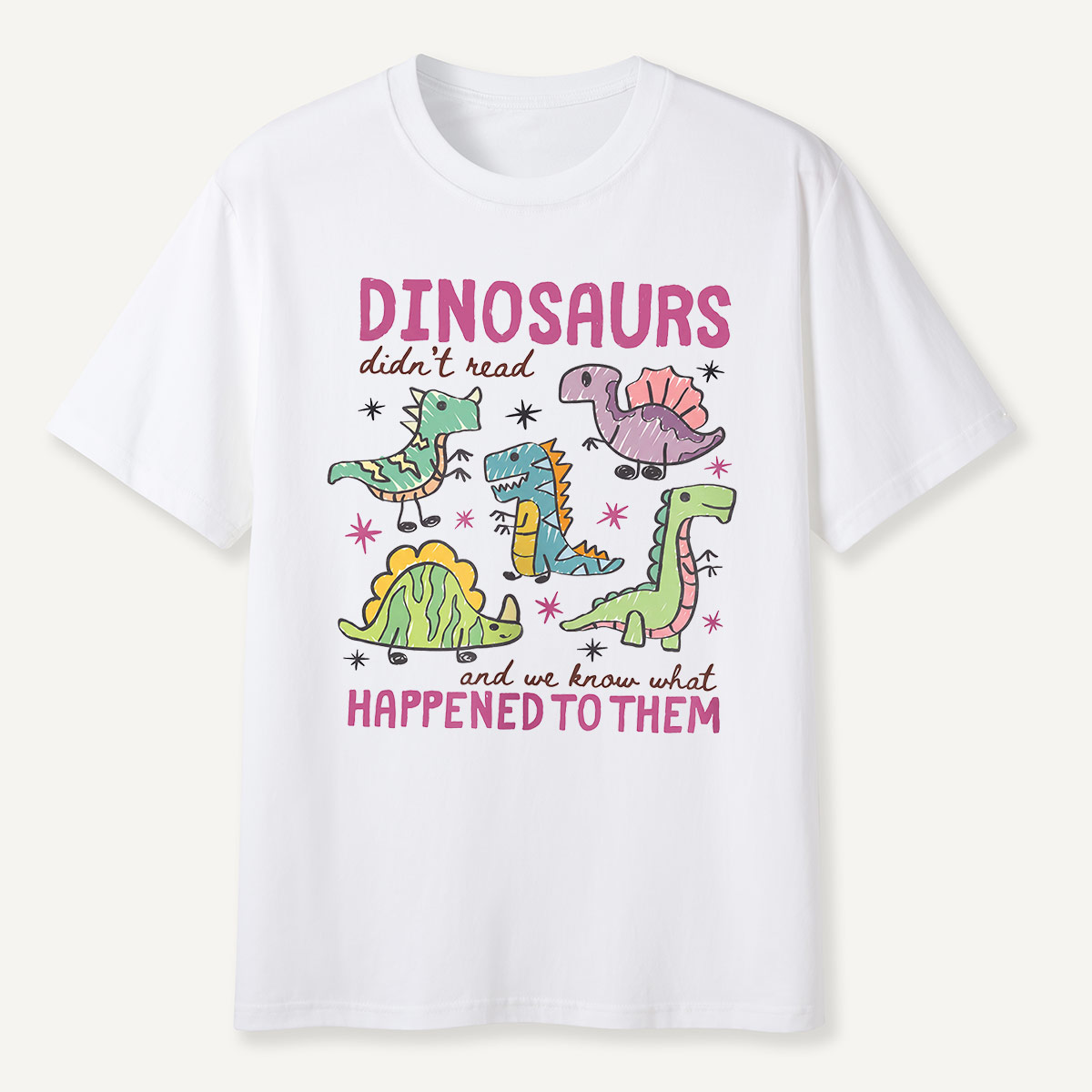 Dinosaurs Didn’t Read Funny Reading T-Shirt