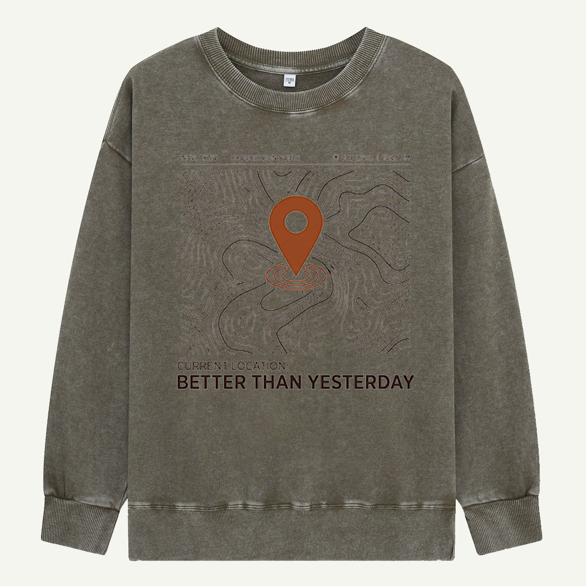 Better Than Yesterday, One Trail at a Time Washed Sweatshirts