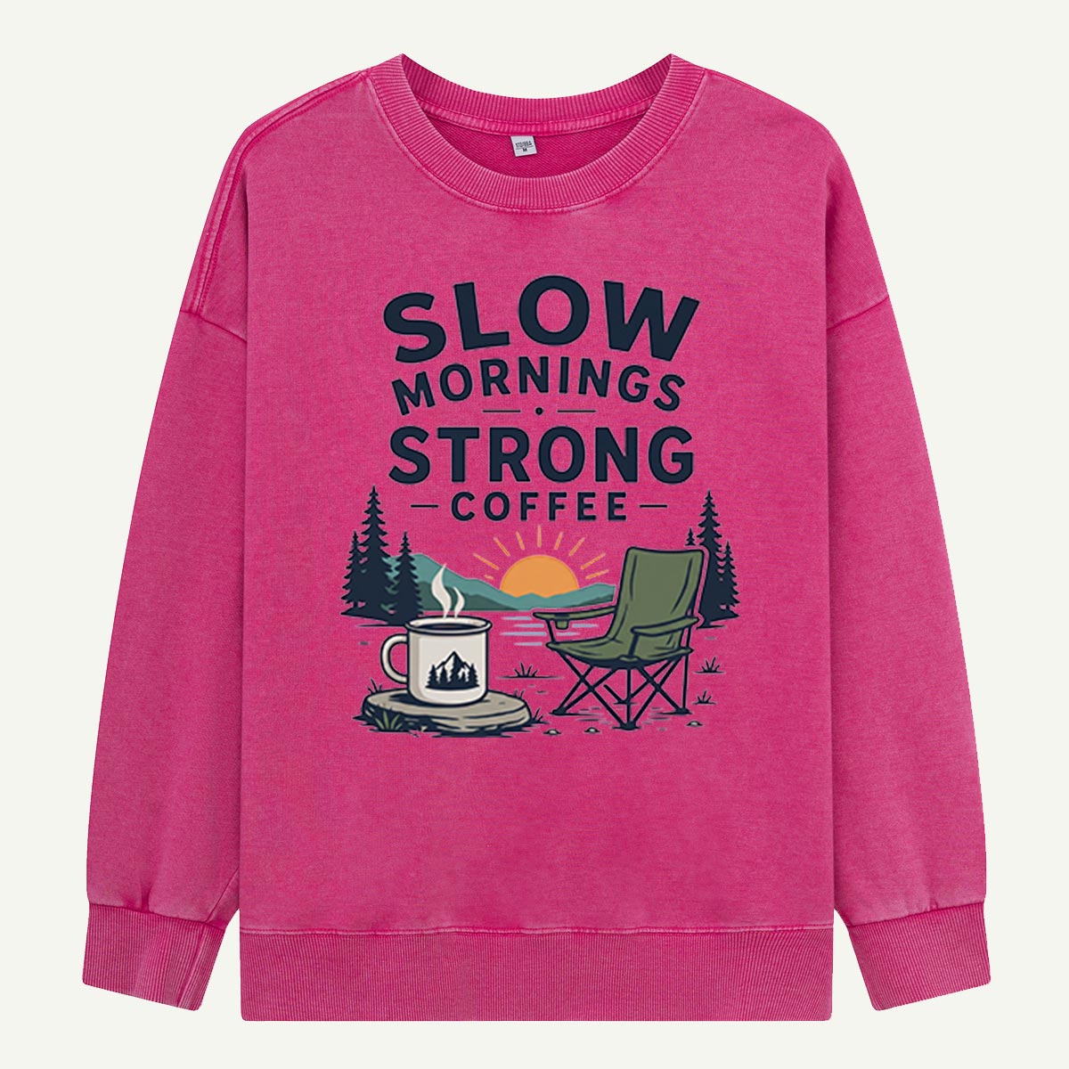 Slow Mornings, Strong Coffee, No Rush Washed Sweatshirts