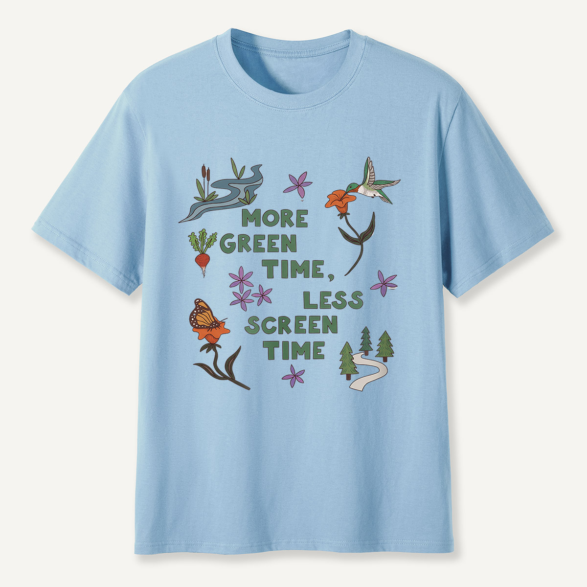 More Green Time Less Screen TimeT-Shirt