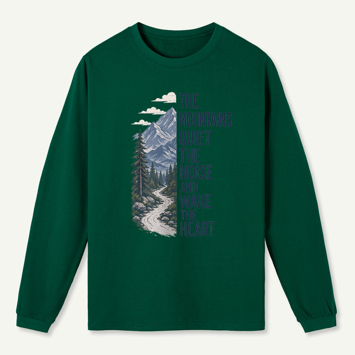 Mountains Wake the Heart Quote Long Sleeve T-Shirt