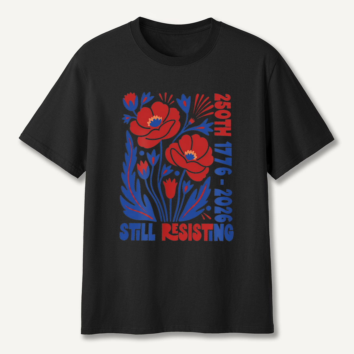 USA 250th Still Resisting America 250 Birthday Gift T-Shirt