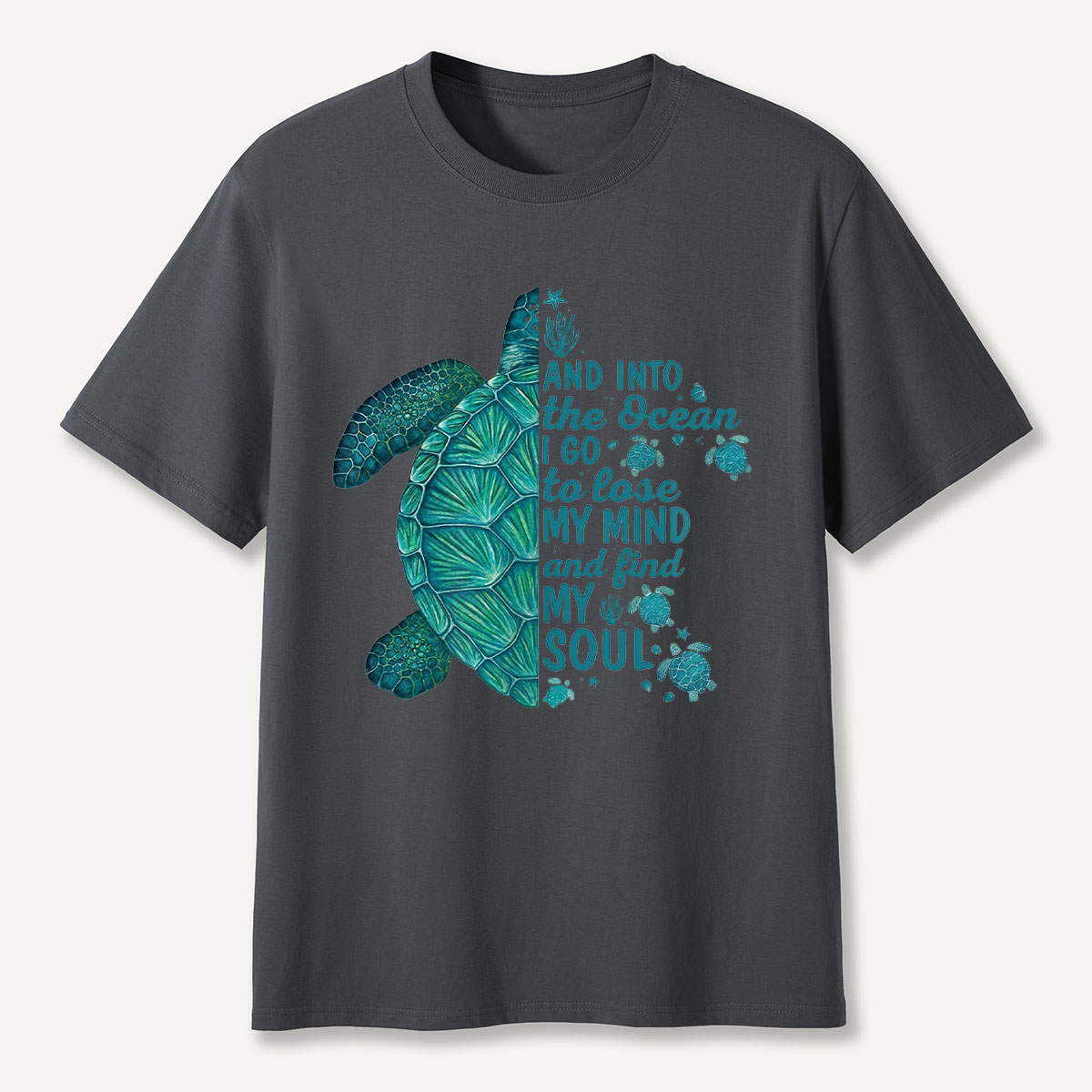 Sea Turtle Ocean Quote T-Shirt