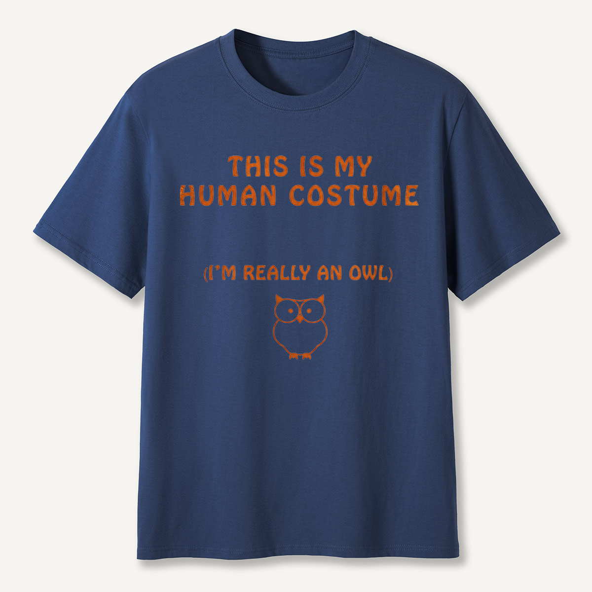 This Is My Human Costume I’m Really an Owl  T-Shirt