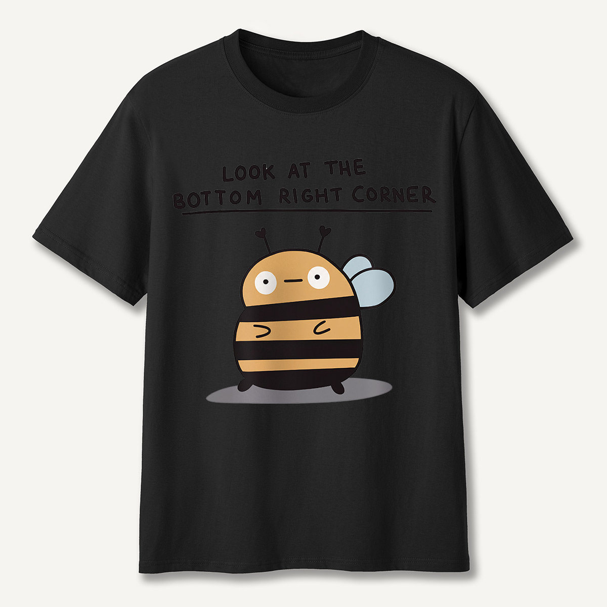 Look at the Bottom Right Corner Cute Bee T-Shirt