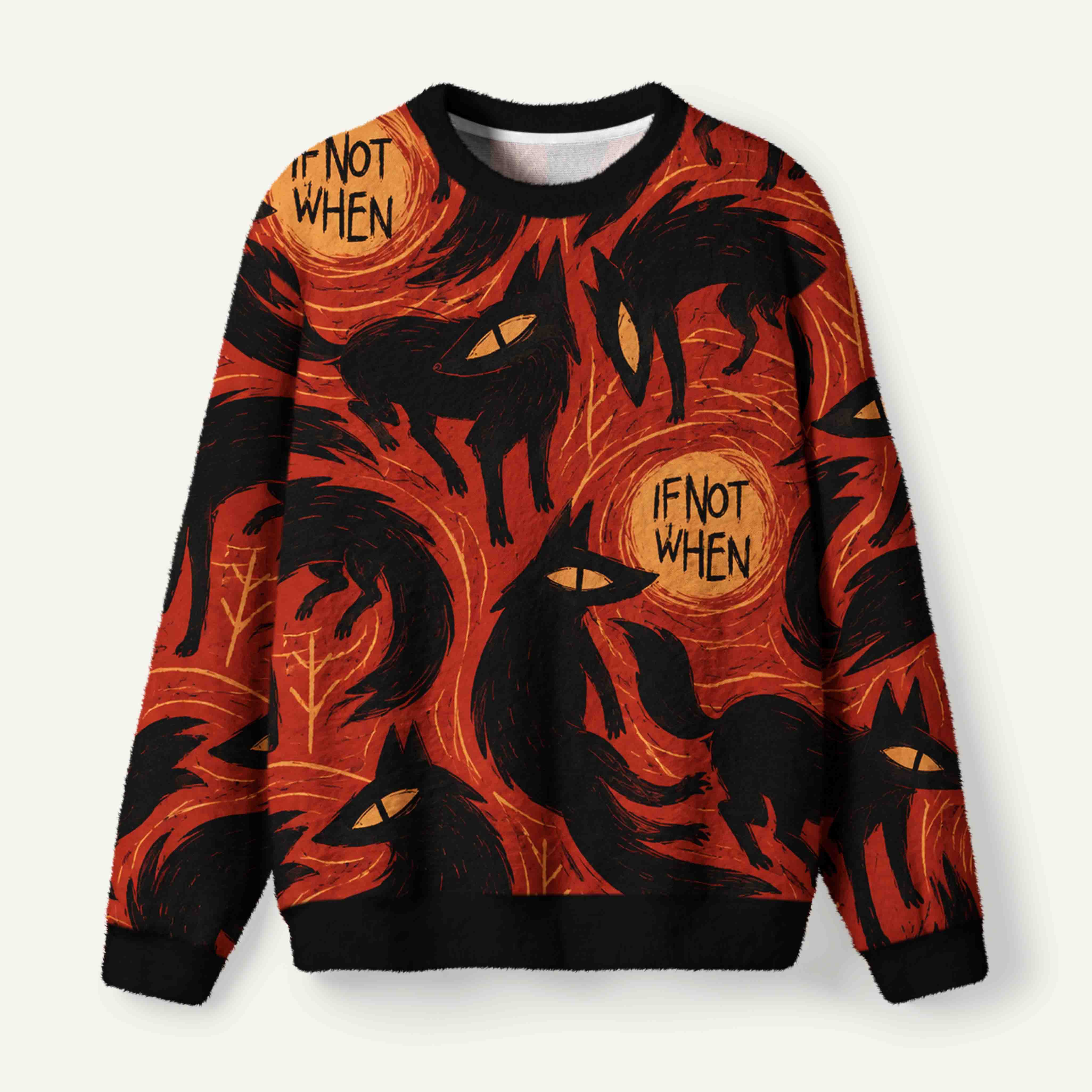 If Not Now When Mysterious Black Wolves Ugly Fuzzy Fleece Sweatshirt