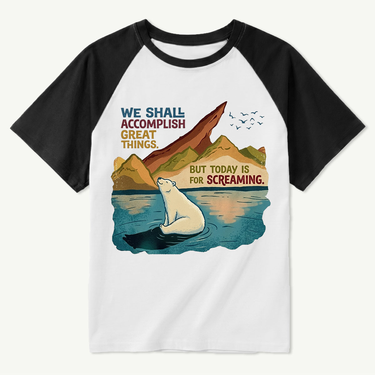 Funny Polar Bear Quote Raglan T‑Shirt