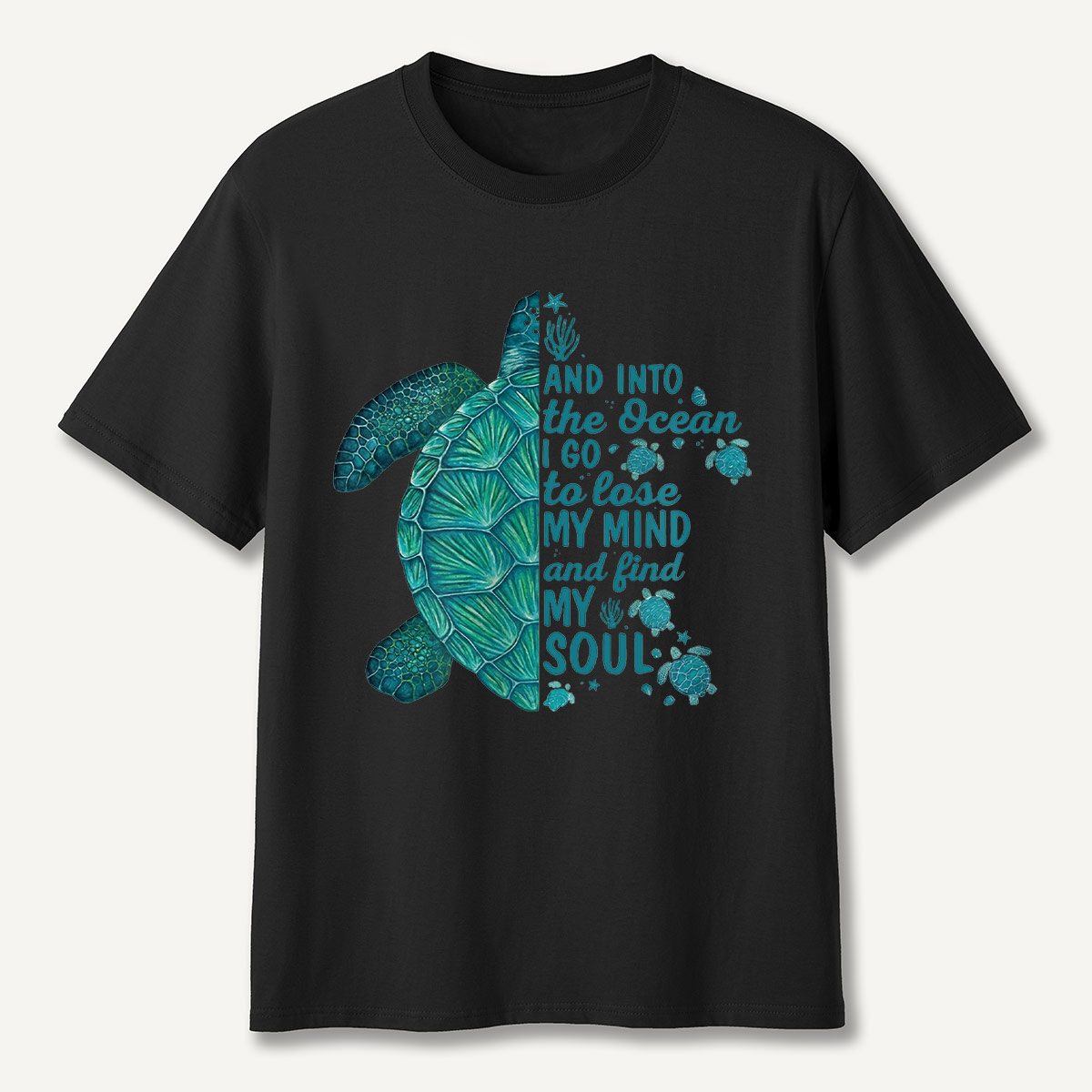 Sea Turtle Ocean Quote T-Shirt