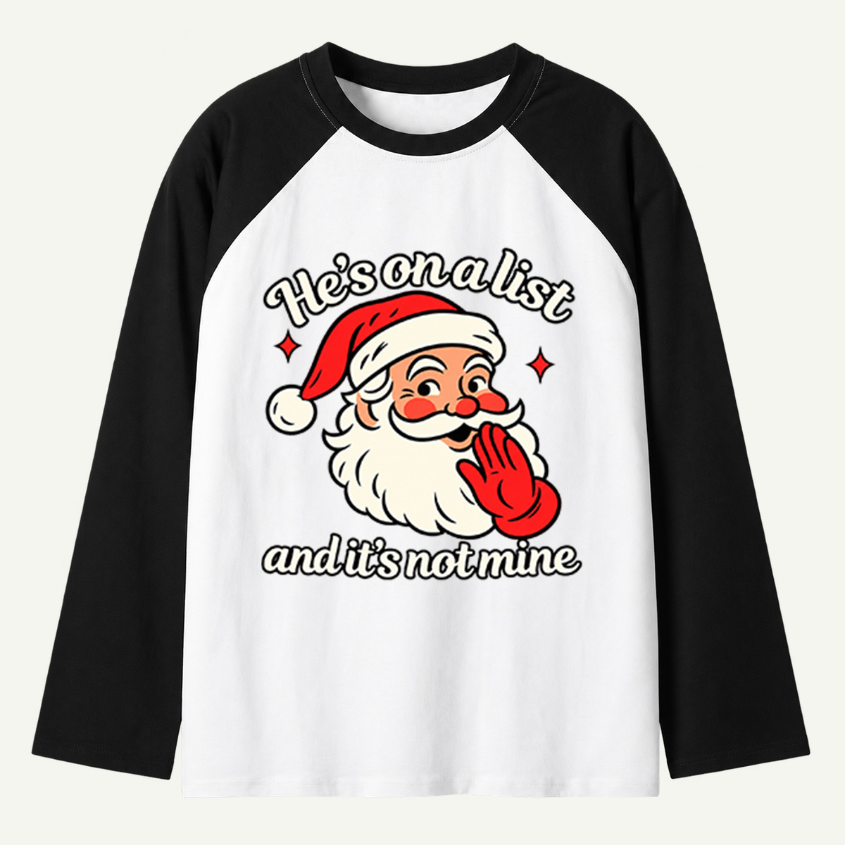 Hes On A List And Its Not Mine Funny Whispering Santa Raglan Long Sleeves