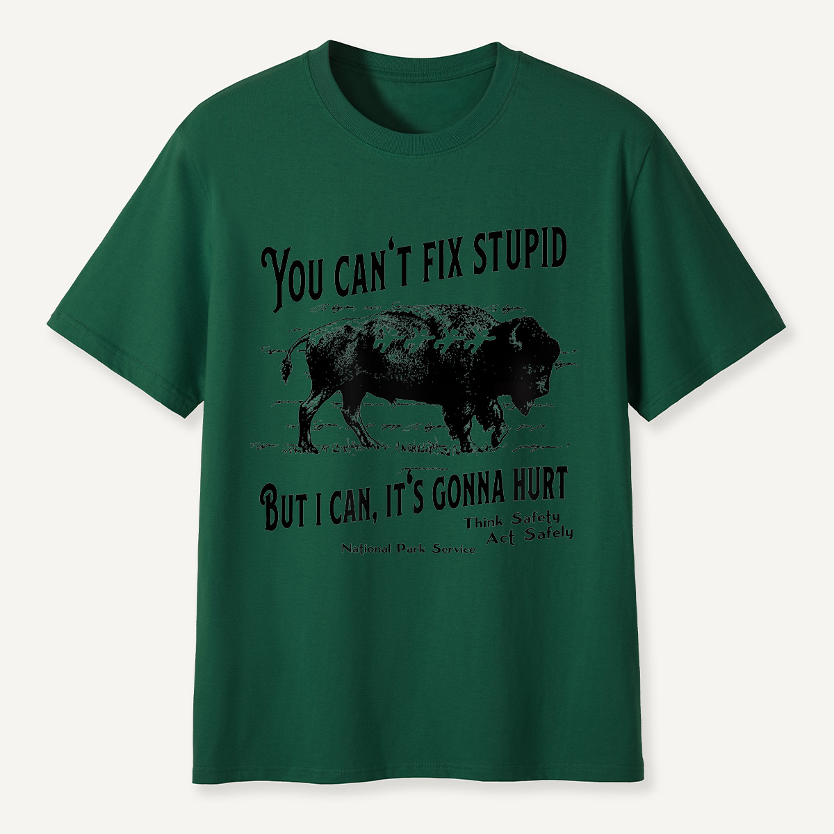 You Can’t Fix Stupid Bison Safety Warning T-Shirt
