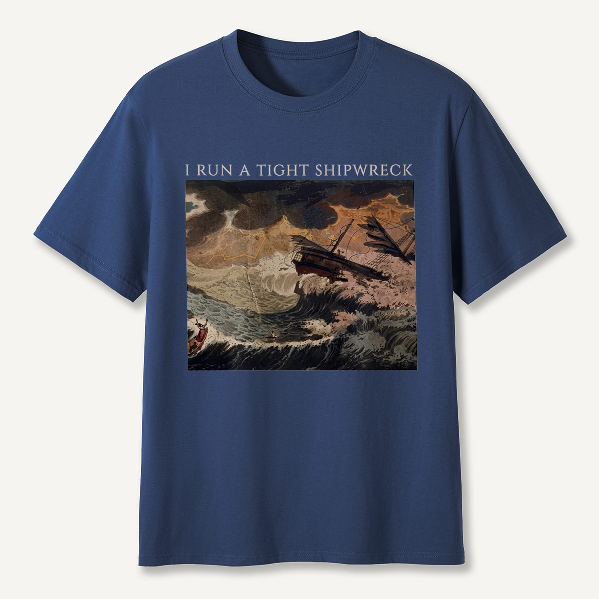 I Run a Tight Shipwreck Storm Painting T-Shirt