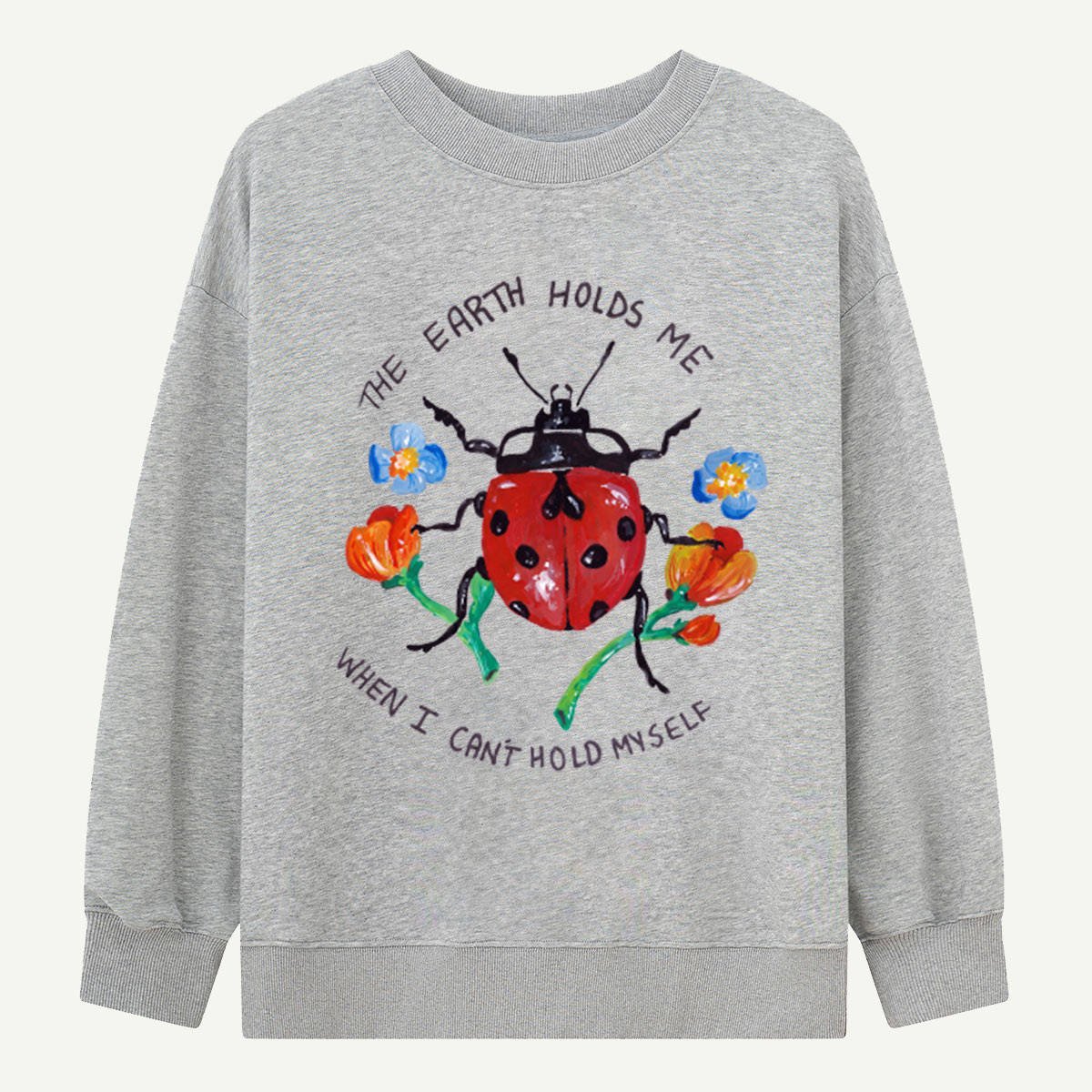 Earth Holds Me Ladybug Comfort Sweatshirts